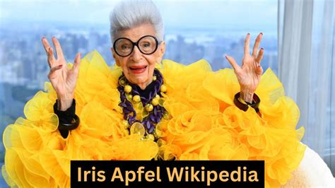 iris apfel wikipedia|what happened to iris apfel.